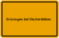 City Sign Gröningen bei Oschersleben