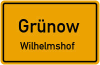 Straßen in Grünow Wilhelmshof