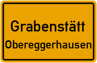 Straßen in Grabenstätt Obereggerhausen