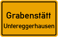 Straßen in Grabenstätt Untereggerhausen
