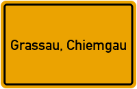City Sign Grassau, Chiemgau