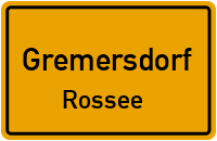 Rossee in GremersdorfRossee