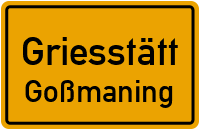 Straßenverzeichnis Griesstätt Goßmaning