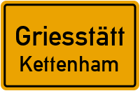 Straßenverzeichnis Griesstätt Kettenham