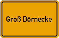 Groß Börnecke in Sachsen-Anhalt