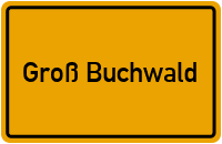 Ortsschild von Gemeinde Groß Buchwald in Schleswig-Holstein