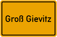 Ortsschild von Groß Gievitz in Mecklenburg-Vorpommern