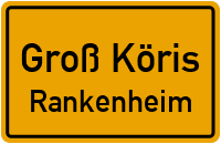 Gartenstraße in Groß KörisRankenheim