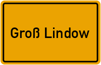 Ortsschild von Gemeinde Groß Lindow in Brandenburg
