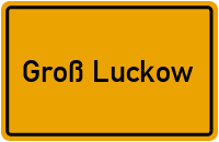 Ortsschild von Groß Luckow in Mecklenburg-Vorpommern