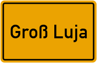 Groß Luja in Brandenburg