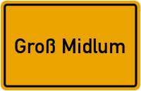 Groß Midlum in Niedersachsen
