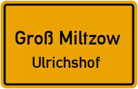 Ulrichshof in Groß MiltzowUlrichshof