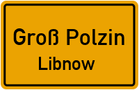 Straßen in Groß Polzin Libnow