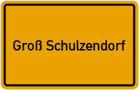 Groß Schulzendorf in Brandenburg