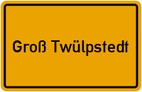 Wo liegt Groß Twülpstedt?