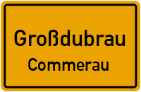 Göbelner Straße in GroßdubrauCommerau