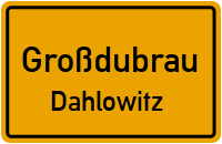Kronförstchener Straße in GroßdubrauDahlowitz