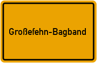 Ortsschild Großefehn-Bagband