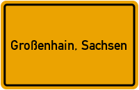 Ortsschild von Stadt Großenhain, Sachsen in Sachsen