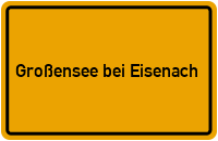 City Sign Großensee bei Eisenach