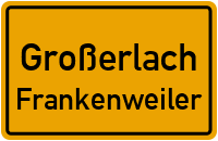 Frankenweiler in GroßerlachFrankenweiler