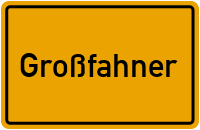 Ortsschild von Gemeinde Großfahner in Thüringen