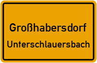 Unterschlauersbacher Hauptstraße in GroßhabersdorfUnterschlauersbach