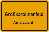 Straßenverzeichnis Großkarolinenfeld Ametsbichl