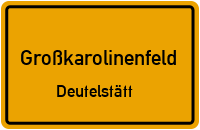 Straßenverzeichnis Großkarolinenfeld Deutelstätt