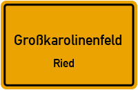 Straßenverzeichnis Großkarolinenfeld Ried