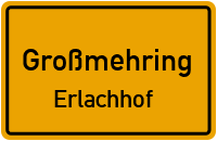 Straßenverzeichnis Großmehring Erlachhof