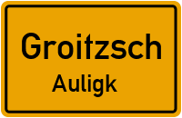 Straßenverzeichnis Groitzsch Auligk