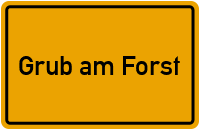 Ortsschild von Gemeinde Grub am Forst in Bayern