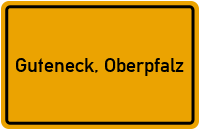 City Sign Guteneck, Oberpfalz