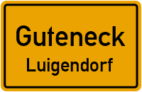 Luigendorf in 92543 Guteneck (Luigendorf)
