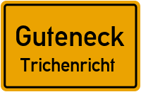 Straßenverzeichnis Guteneck Trichenricht