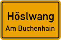 Am Buchenhain in HöslwangAm Buchenhain