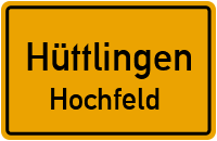 Straßenverzeichnis Hüttlingen Hochfeld