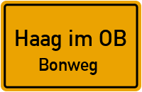 Bonweg in Haag im OBBonweg