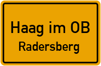 Radersberg in 83527 Haag im OB (Radersberg)