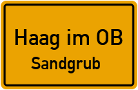 Sandgrub in 83527 Haag im OB (Sandgrub)