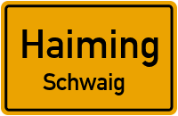 Schwaig in 84533 Haiming (Schwaig)