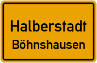 Böhnshausener Str. in HalberstadtBöhnshausen