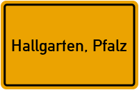 Ortsschild Hallgarten, Pfalz