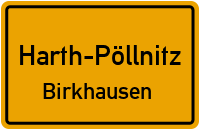 Birkertstraße in Harth-PöllnitzBirkhausen