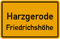 Friedrichshöhe in 06493 Harzgerode (Friedrichshöhe)