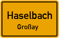 Straßenverzeichnis Haselbach Großay