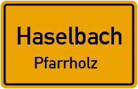 Pfarrholz in HaselbachPfarrholz