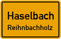 Reihnbachholz in HaselbachReihnbachholz